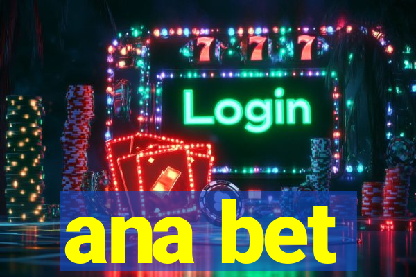 ana bet